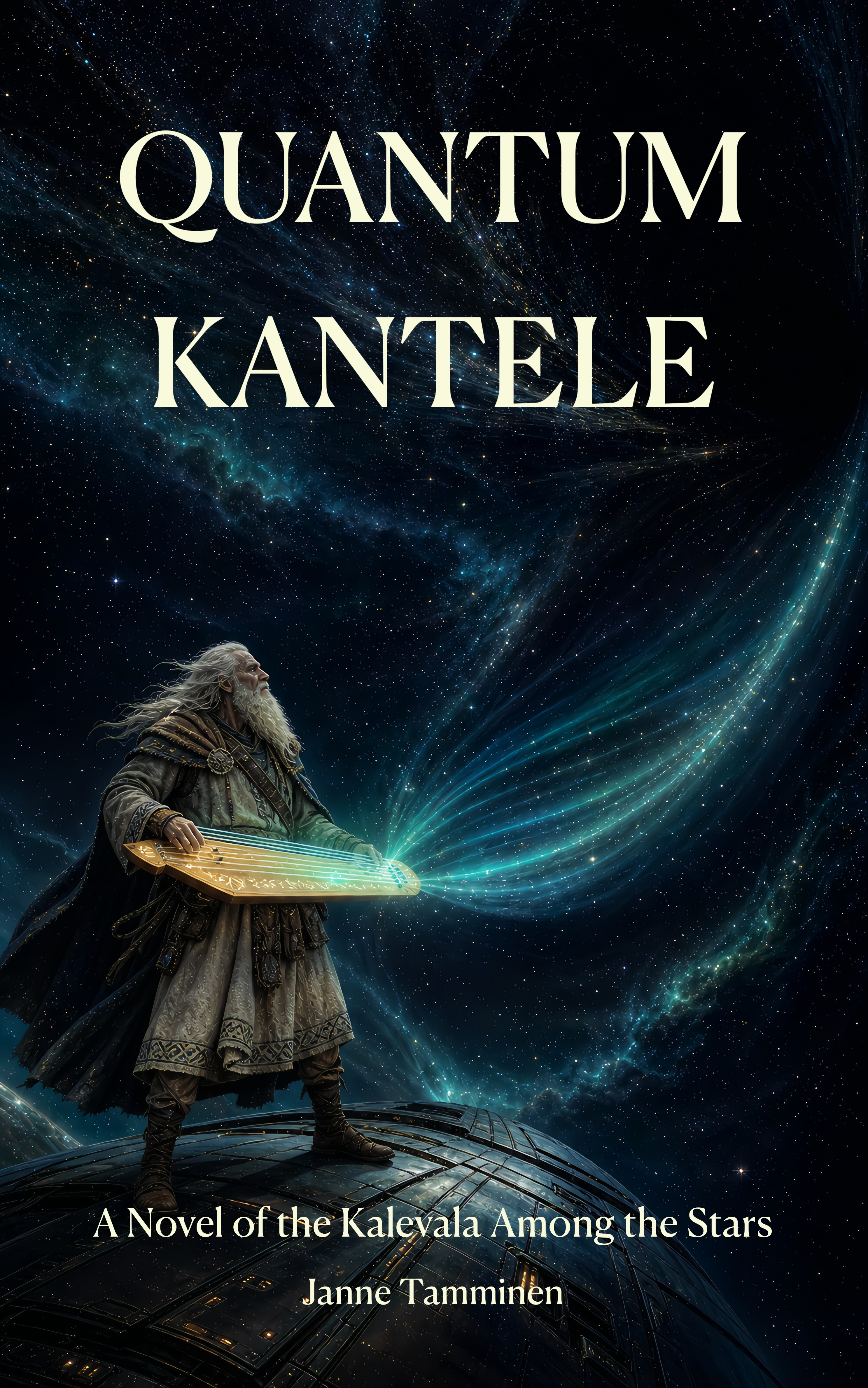 Quantum Kantele — book cover: Väinämöinen playing an aurora-stringed kantele on the hull of a starship
